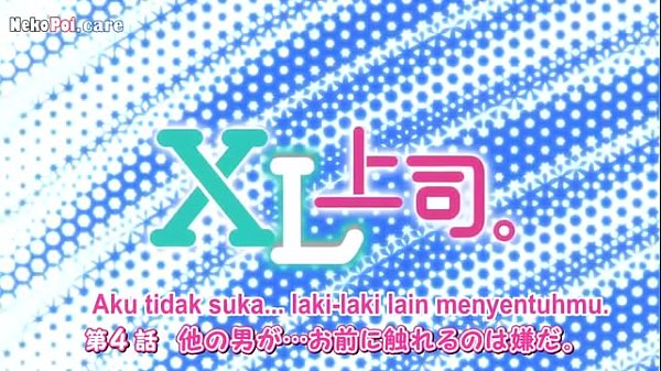 Nonton Episode 4 Xl Joushi, Sub Indo, Bikin Mupeng Banget!
